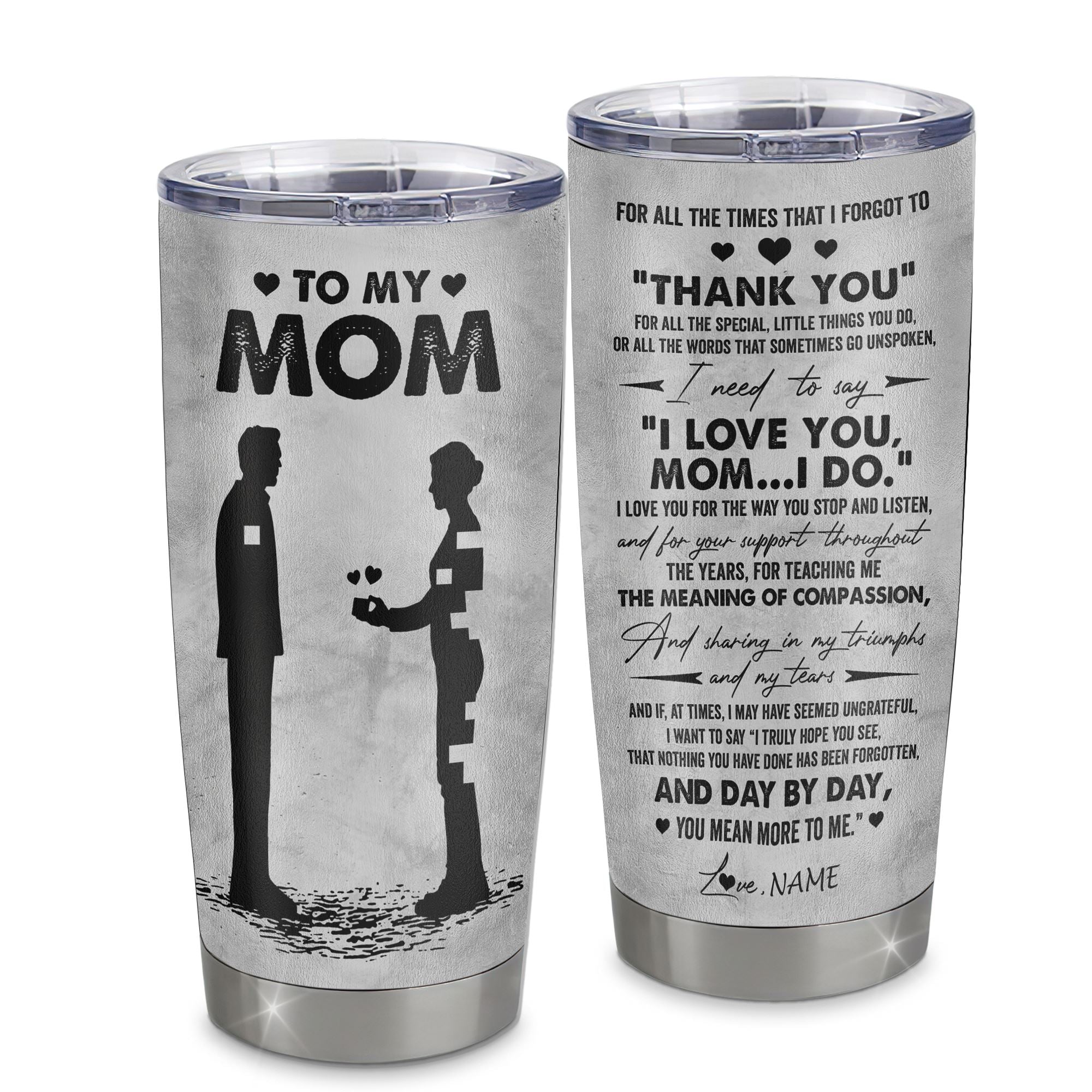 https://siriustee.com/cdn/shop/products/Personalized_To_My_Mom_From_Son_Stainless_Steel_Tumbler_Cup_Thank_You_Father_And_Son_Mom_Mothers_Day_Birthday_Christmas_Travel_Mug_Tumbler_mockup_1_2000x.jpg?v=1659660186