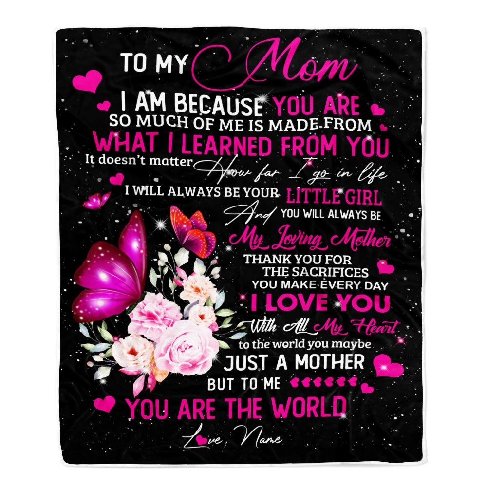 Personalized To My Mom from Daughter Blanket Butterfly I Am Because You are Mom Birthday Mothers Day Christmas Customized Fleece Blanket | siriusteestore
