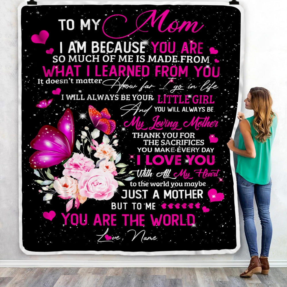 Personalized To My Mom from Daughter Blanket Butterfly I Am Because You are Mom Birthday Mothers Day Christmas Customized Fleece Blanket | siriusteestore