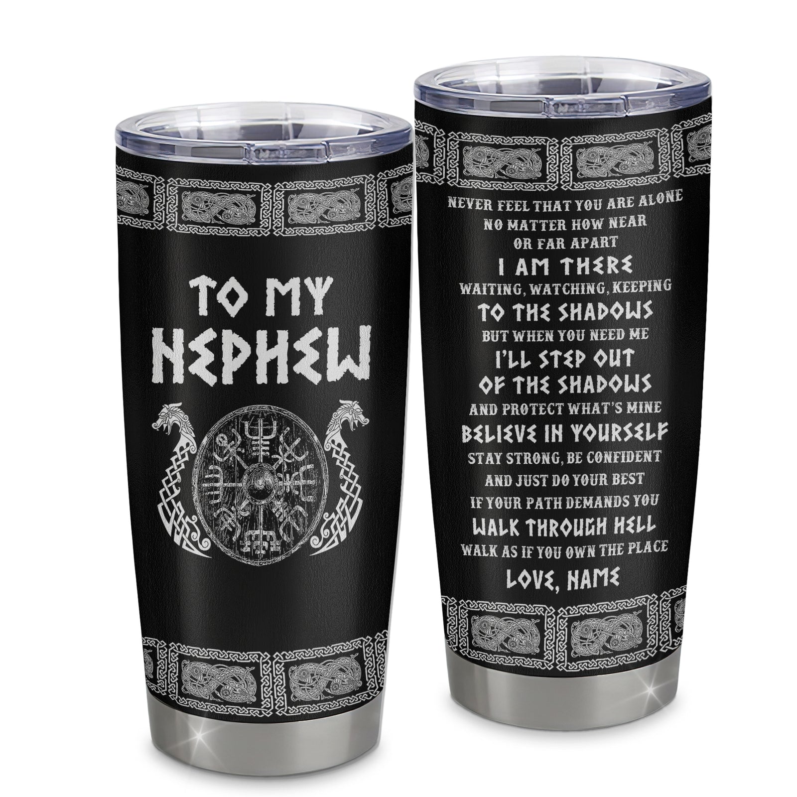 Personalized To My Nephew Viking Stainless Steel Tumbler Cup Never Feel You Are Alone Odin Scandinavian Norse Runes Daughter Birthday Christmas Christmas Travel Mug | siriusteestore