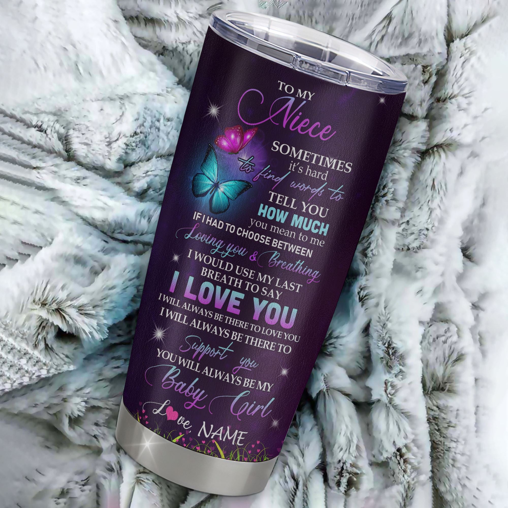 Personalized To My Niece Tumbler From Aunt Auntie Uncle Stainless Steel Butterfly Sometimes Say I Love You Niece Birthday Graduation Christmas Travel Mug | siriusteestore