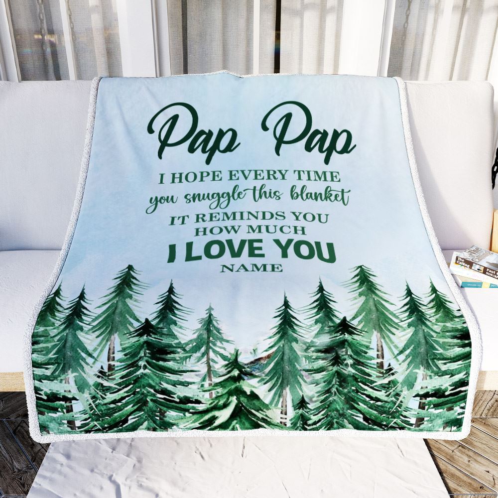 Personalized To My Pap Pap Blanket From Grandchildren Grandkids I Hope Every Time Forest Green Pap Pap Birthday Fathers Day Christmas Customized Fleece Blanket | siriusteestore