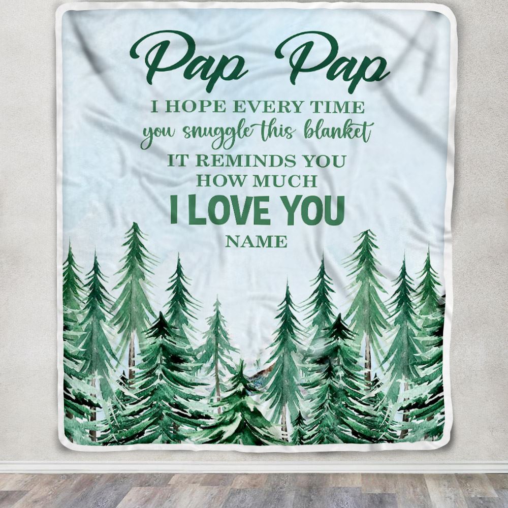 Personalized To My Pap Pap Blanket From Grandchildren Grandkids I Hope Every Time Forest Green Pap Pap Birthday Fathers Day Christmas Customized Fleece Blanket | siriusteestore