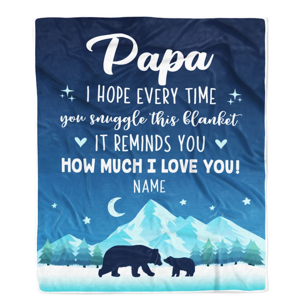 Personalized To My Papa Blanket From Granddaughter Grandson I Hope Every Time Bear Papa Birthday Fathers Day Christmas Customized Fleece Throw Blanket | siriusteestore