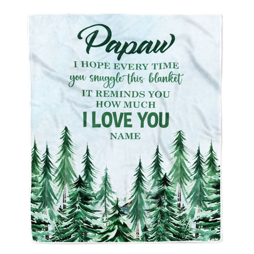 Personalized To My Papaw Blanket From Grandchildren Grandkids I Hope Every Time Forest Green Papaw Birthday Fathers Day Christmas Customized Fleece Blanket | siriusteestore