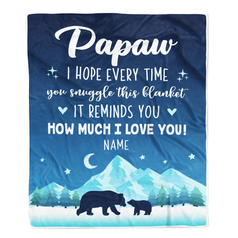 Personalized To My Papaw Blanket From Granddaughter Grandson I Hope Every Time Bear Papaw Birthday Fathers Day Christmas Customized Fleece Blanket | siriusteestore
