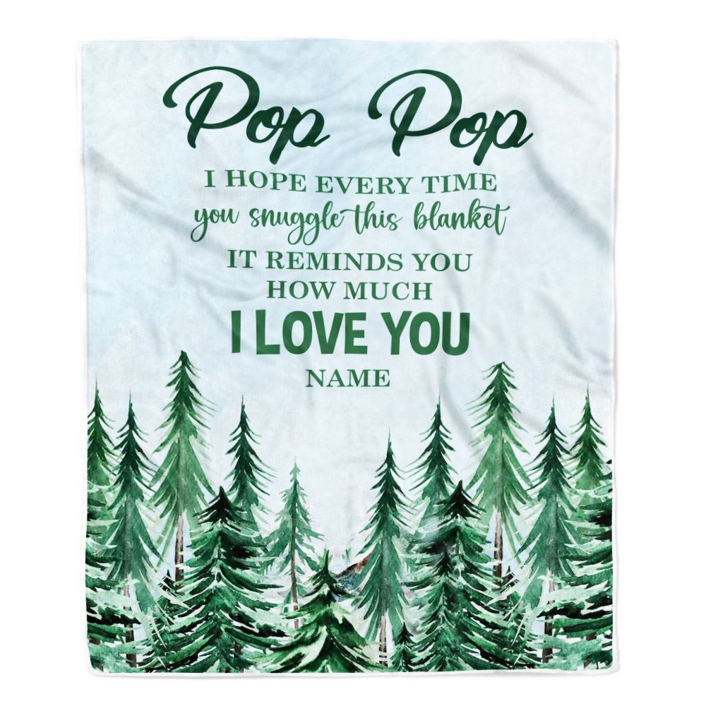 Personalized To My Pop Pop Blanket From Grandchildren Grandkids I Hope Every Time Forest Green Pop Pop Birthday Fathers Day Christmas Customized Fleece Blanket | siriusteestore