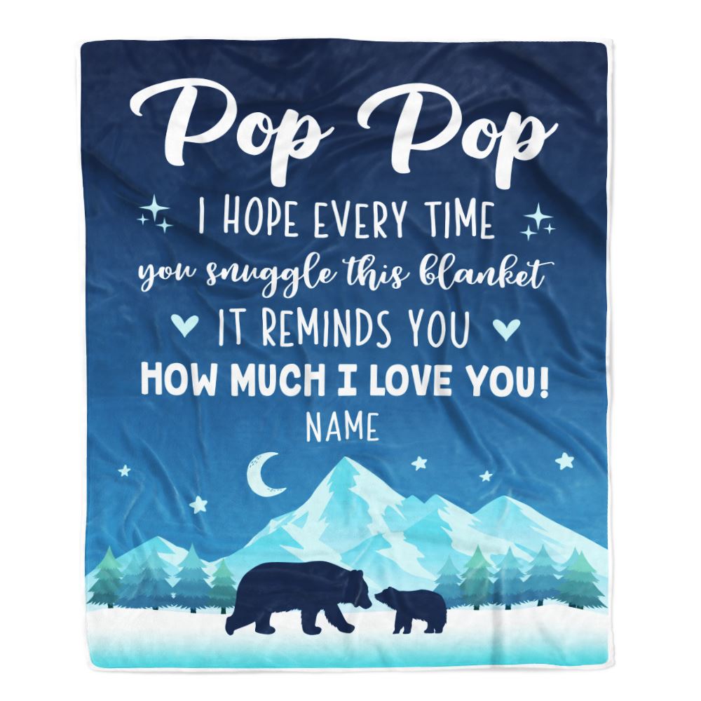 Personalized To My Pop Pop Blanket From Granddaughter Grandson I Hope Every Time Bear Pop Pop Birthday Fathers Day Christmas Customized Fleece Blanket | siriusteestore