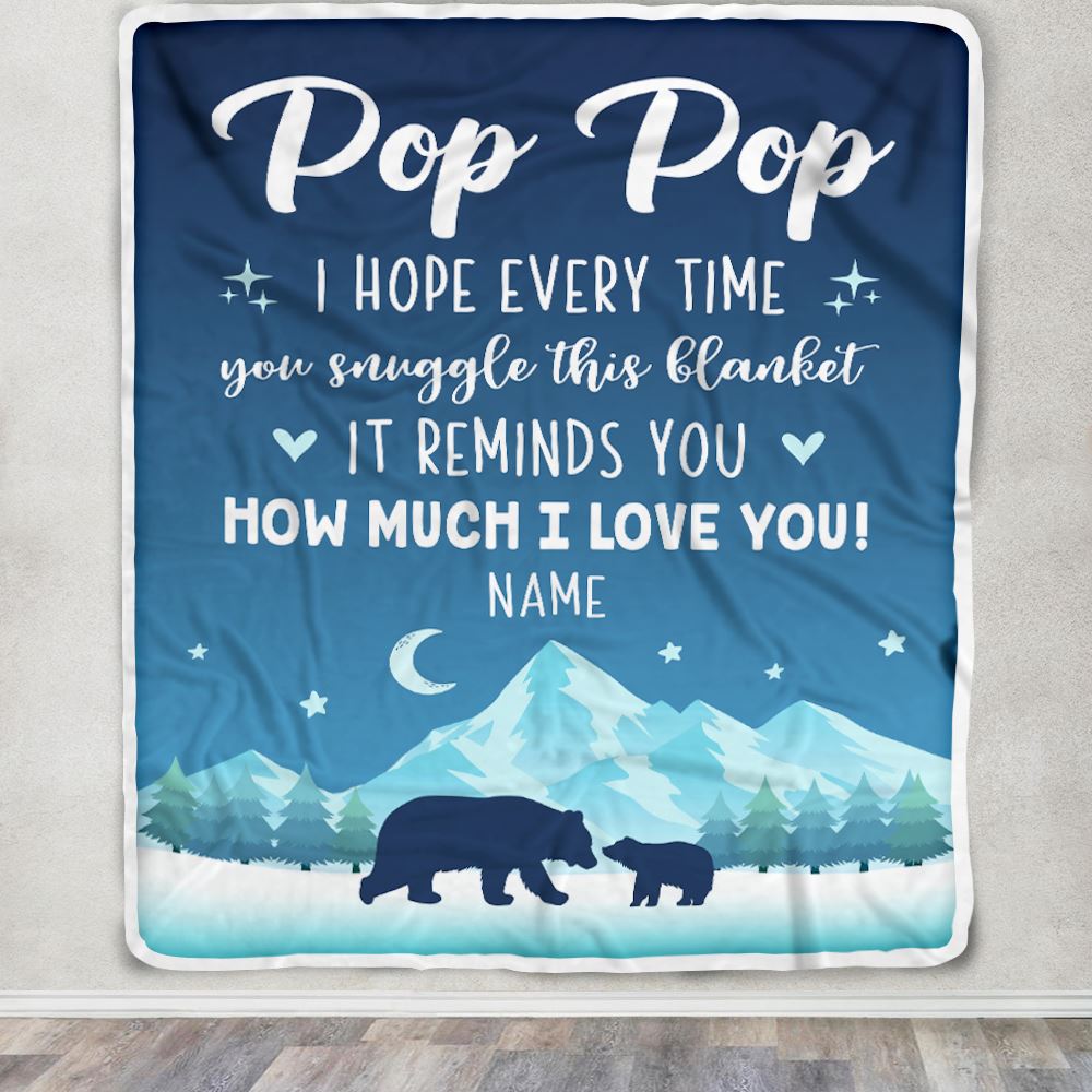 Personalized To My Pop Pop Blanket From Granddaughter Grandson I Hope Every Time Bear Pop Pop Birthday Fathers Day Christmas Customized Fleece Blanket | siriusteestore