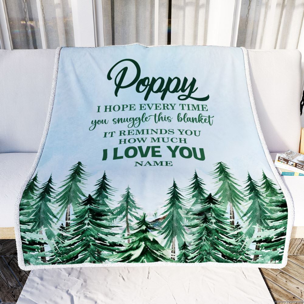 Personalized To My Poppy Blanket From Grandchildren Grandkids I Hope Every Time Forest Green Poppy Birthday Fathers Day Christmas Customized Fleece Blanket | siriusteestore