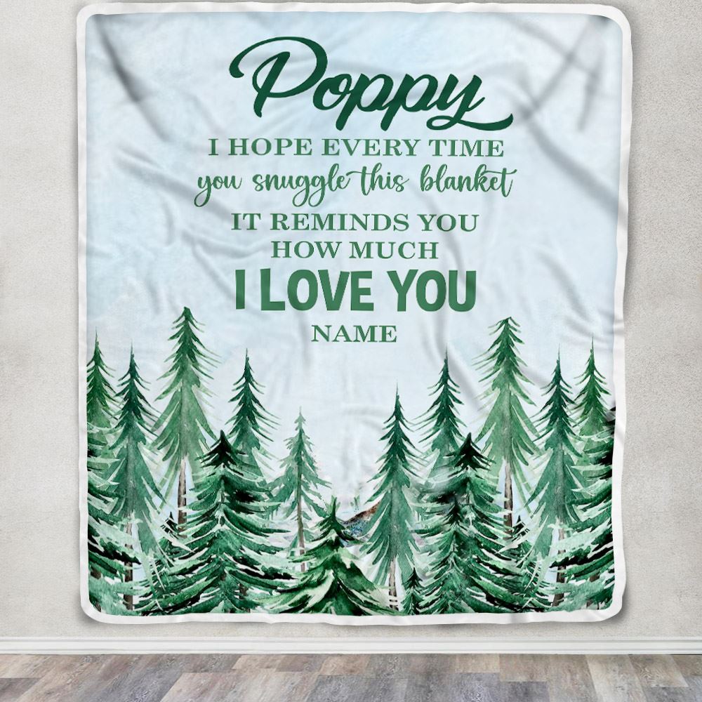 Personalized To My Poppy Blanket From Grandchildren Grandkids I Hope Every Time Forest Green Poppy Birthday Fathers Day Christmas Customized Fleece Blanket | siriusteestore
