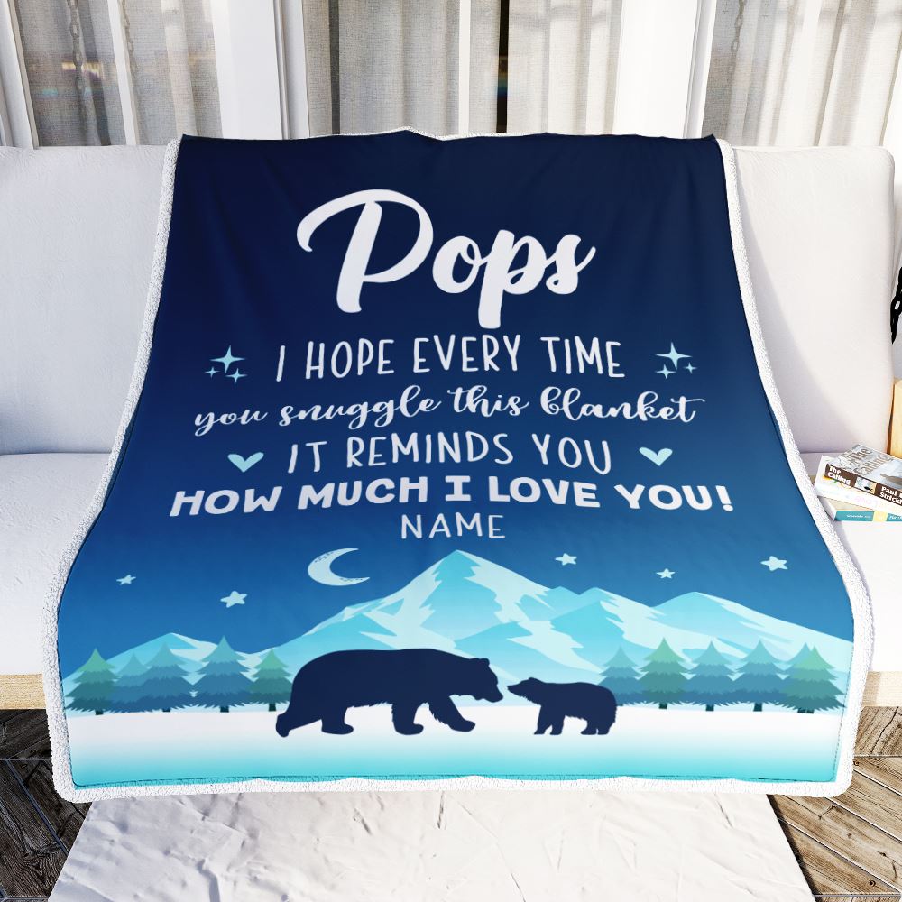 Personalized To My Pops Blanket From Granddaughter Grandson I Hope Every Time Bear Pops Birthday Fathers Day Christmas Customized Fleece Throw Blanket | siriusteestore