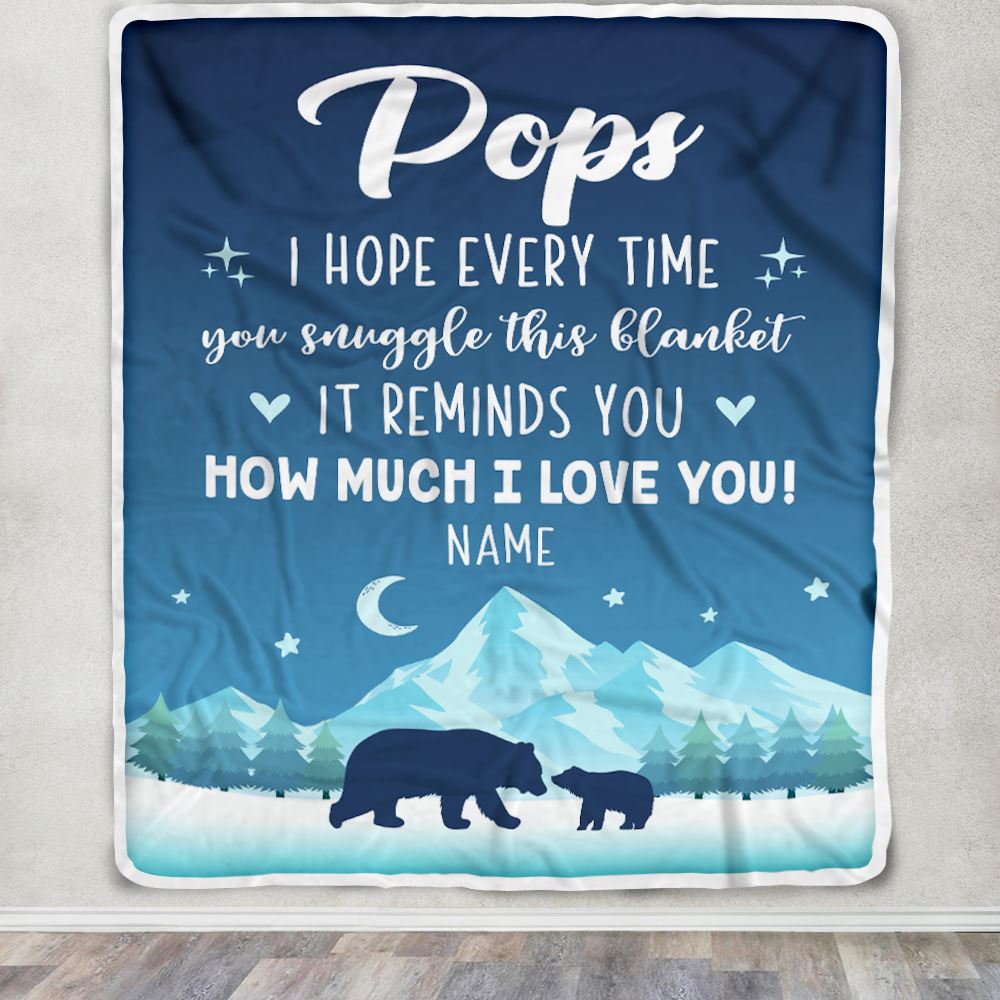 Personalized To My Pops Blanket From Granddaughter Grandson I Hope Every Time Bear Pops Birthday Fathers Day Christmas Customized Fleece Throw Blanket | siriusteestore
