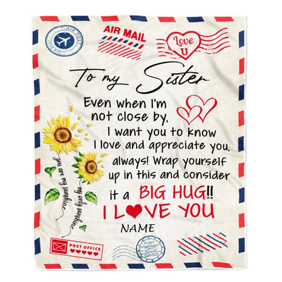 Personalized To My Sister Blanket From Brother Love Big Hug Air Mail Letter Sunflower Sister Birthday Christmas Thanksgiving Customized Fleece Throw Blanket | siriusteestore