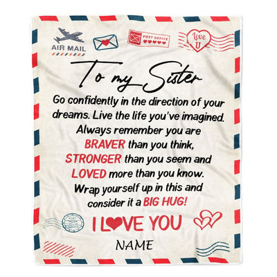 Personalized To My Sister Blanket From Brother Sister Air Mail Letter Confidently I Love You Sister Birthday Graduation Christmas Customized Fleece Blanket | siriusteestore