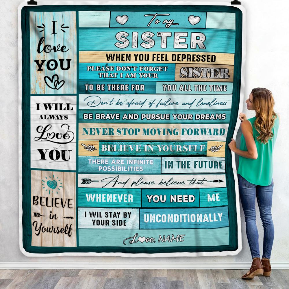 Personalized To My Sister Blanket From Sister Believe In Yourself Bestie Sister Birthday Christmas Thanksgiving Graduation Customized Bed Fleece Throw Blanket | siriusteestore