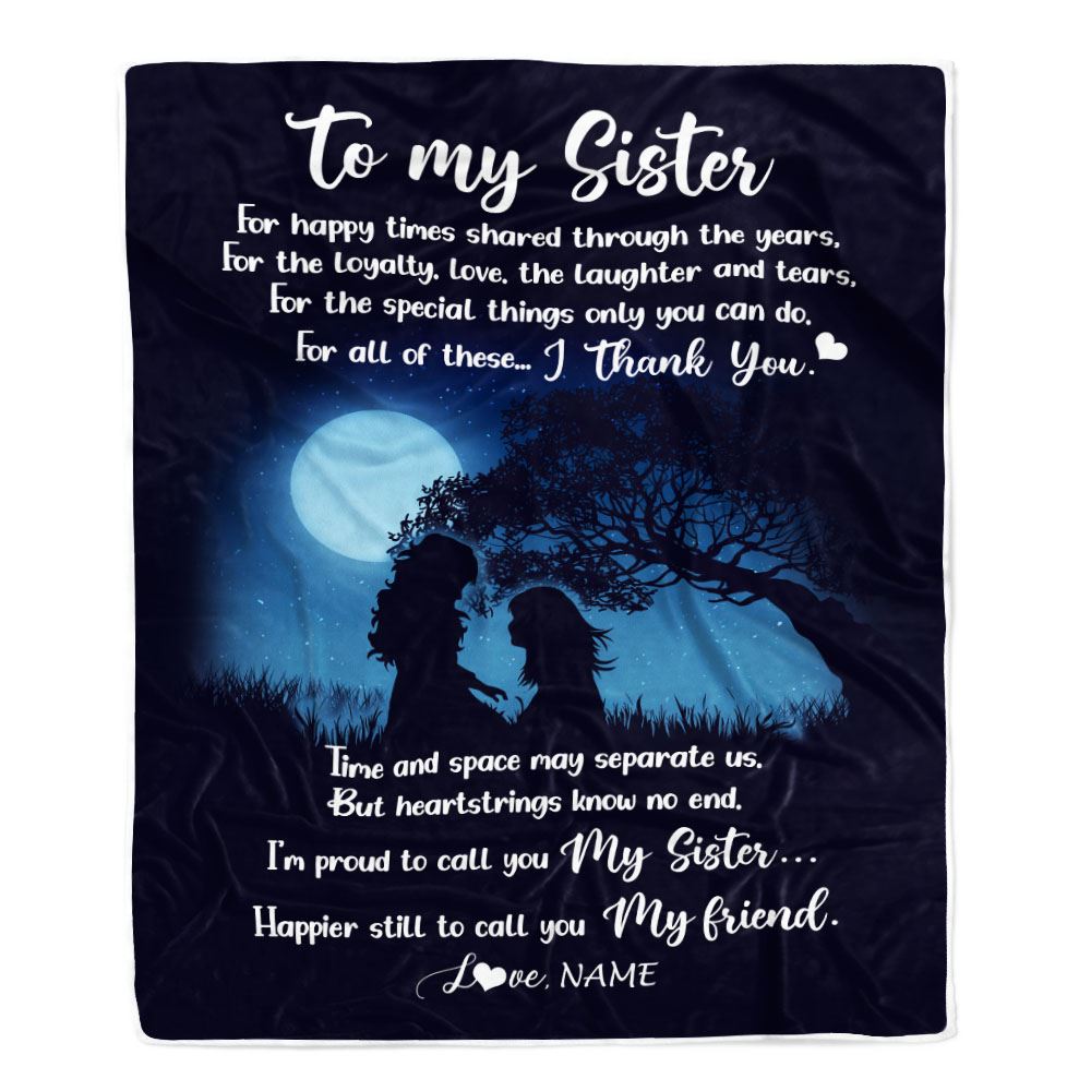 Personalized To My Sister Blanket From Sister Thank You I'm Proud To Call You My Sister Best Friend Bestie Birthday Christmas Customized Fleece Throw Blanket | siriusteestore