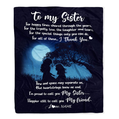 Personalized To My Sister Blanket From Sister Thank You I'm Proud To Call You My Sister Best Friend Bestie Birthday Christmas Customized Fleece Throw Blanket | siriusteestore