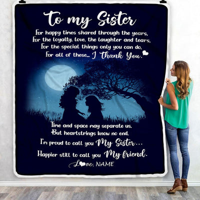Personalized To My Sister Blanket From Sister Thank You I'm Proud To Call You My Sister Best Friend Bestie Birthday Christmas Customized Fleece Throw Blanket | siriusteestore