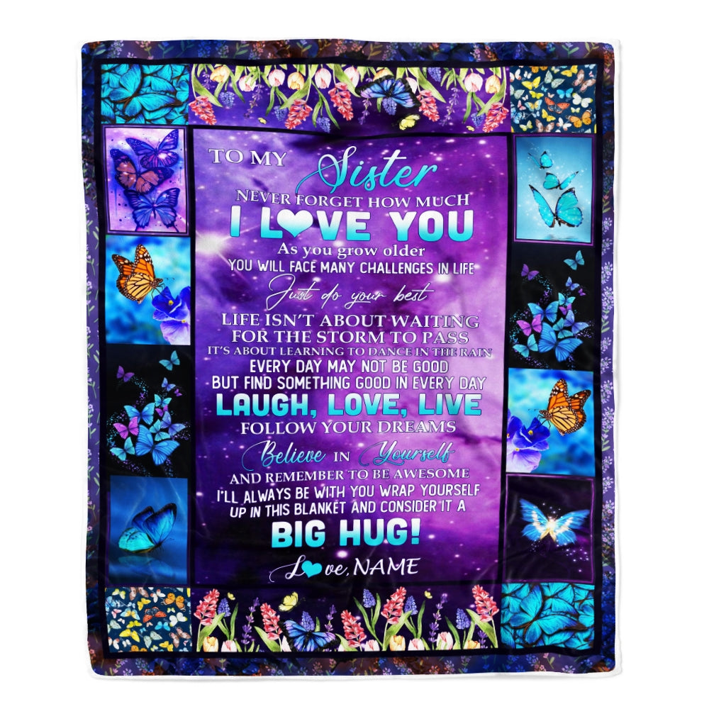 Personalized To My Sister Blanket from Brother Laugh Love Life Believe in Yourself Butterfly Flowers Birthday Graduation Christmas Customized Fleece Blanket | siriusteestore