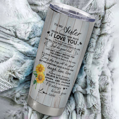 Personalized To My Sister From Brother Stainless Steel Tumbler Cup Sunflower Wood Laugh Love Live Sister Birthday Graduation Christmas Travel Mug | siriusteestore