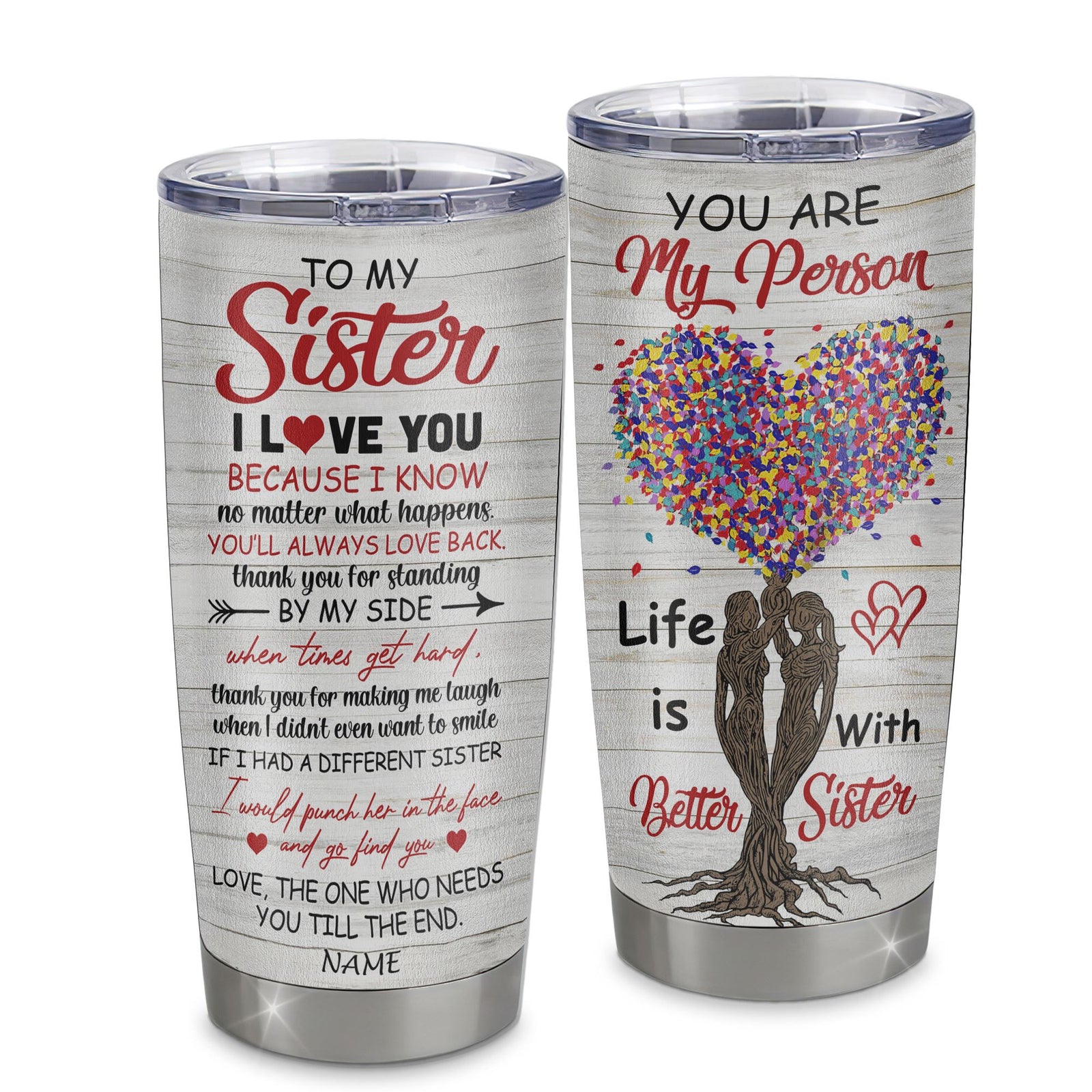 Personalized To My Sister From Sister Stainless Steel Tumbler Cup Colorful Tree You Are My Person Big Sis Little Sis Unique Sister Birthday Christmas Travel Mug | siriusteestore