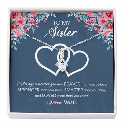 Alluring Beauty Necklace | Personalized To My Sister Necklace From Sister Brother Braver Stronger Smarter Loved Sister Pendant Jewelry Birthday Christmas Customized Message Card | siriusteestore