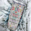 Personalized To My Sister Stainless Steel Tumbler Cup Flowers Always My Sister Forever My Friend Little Big Sis Friendship Best Friends Birthday Christmas Travel Mug | siriusteestore