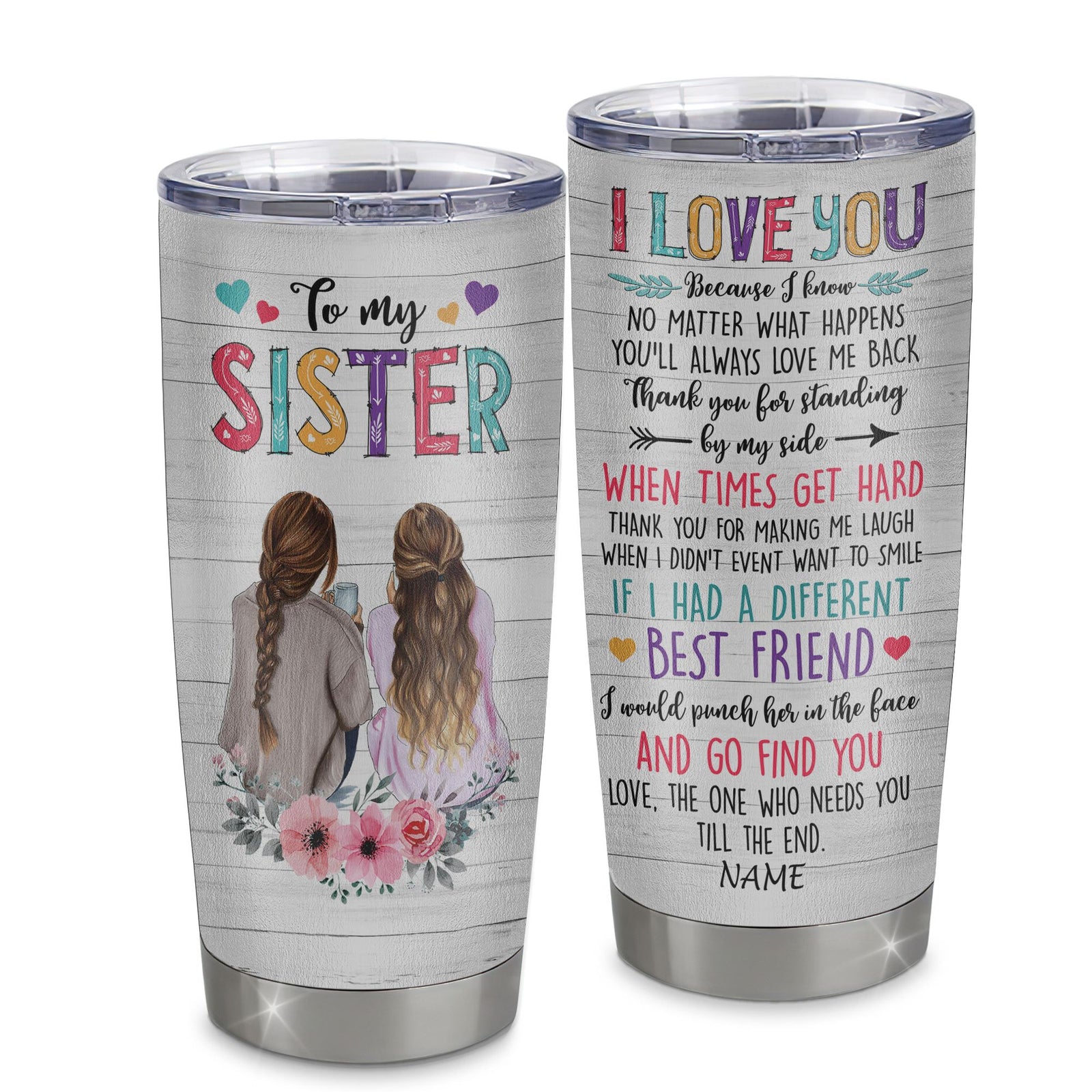 Personalized To My Sister Stainless Steel Tumbler Cup Flowers Thank You Forever Sister Birthday From Sister Christmas Travel Mug | siriusteestore