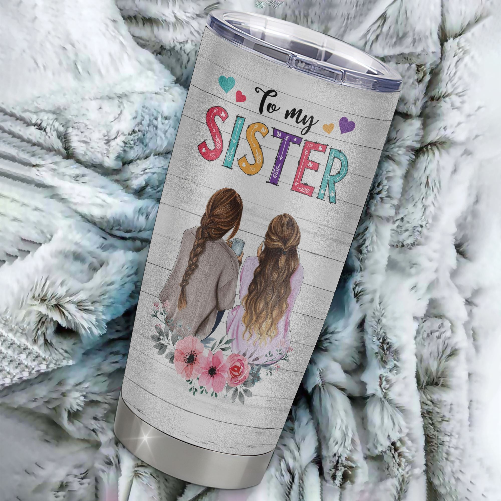 Personalized To My Sister Stainless Steel Tumbler Cup Flowers Thank You Forever Sister Birthday From Sister Christmas Travel Mug | siriusteestore