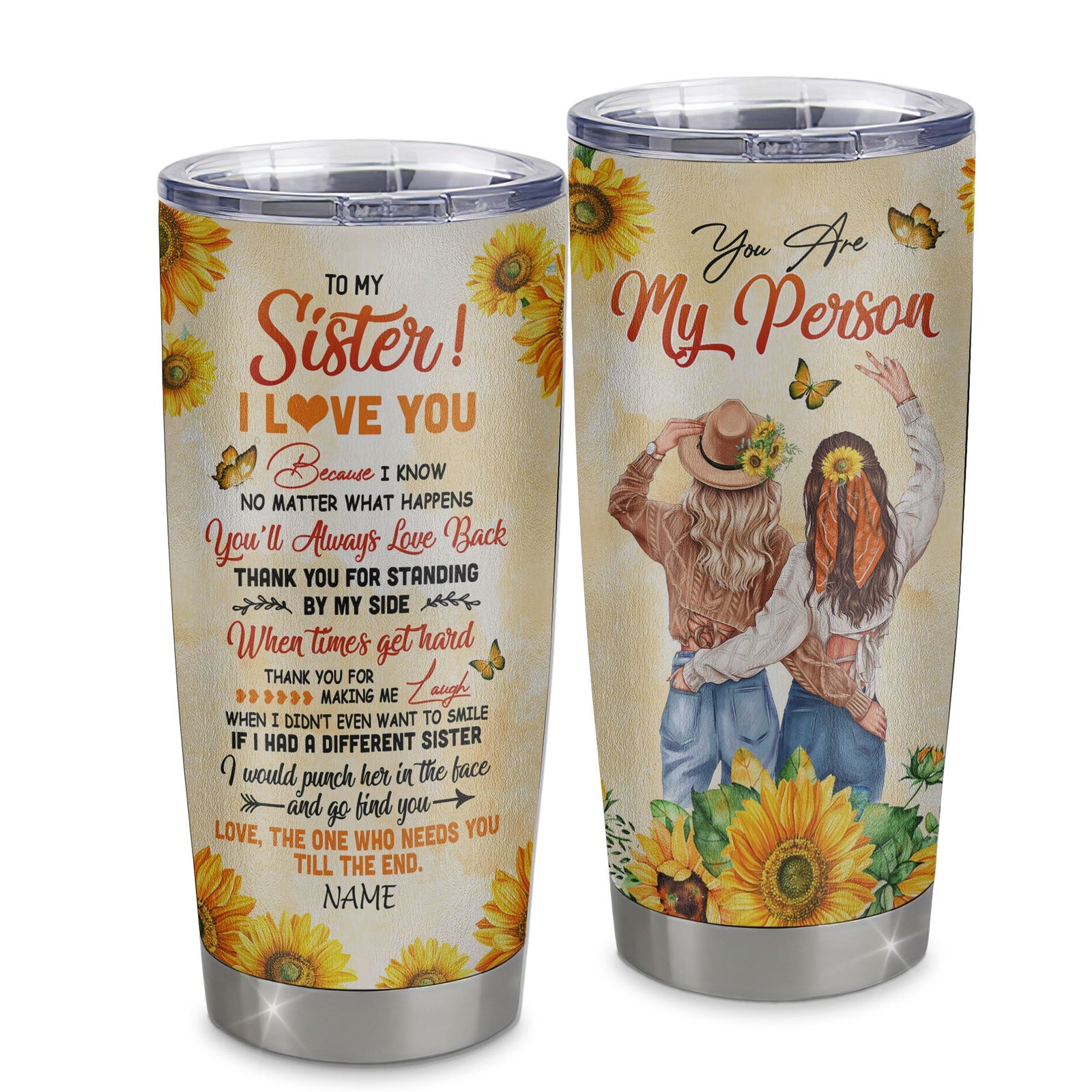 Personalized To My Sister Stainless Steel Tumbler Cup Sunflower You Are My Person I Love You Sister Birthday From Sister Christmas Travel Mug | siriusteestore