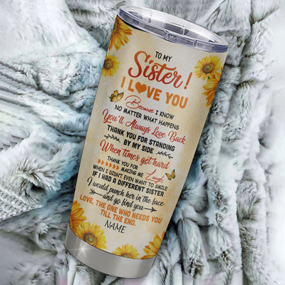 Personalized To My Sister Stainless Steel Tumbler Cup Sunflower You Are My Person I Love You Sister Birthday From Sister Christmas Travel Mug | siriusteestore