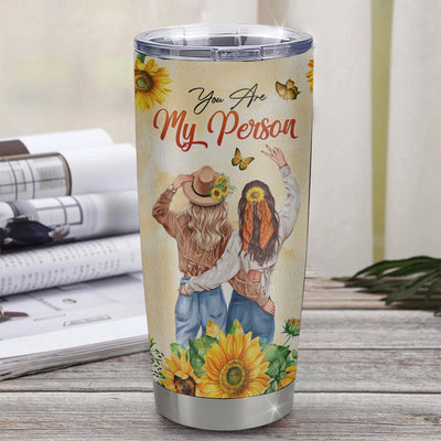 Personalized To My Sister Stainless Steel Tumbler Cup Sunflower You Are My Person I Love You Sister Birthday From Sister Christmas Travel Mug | siriusteestore