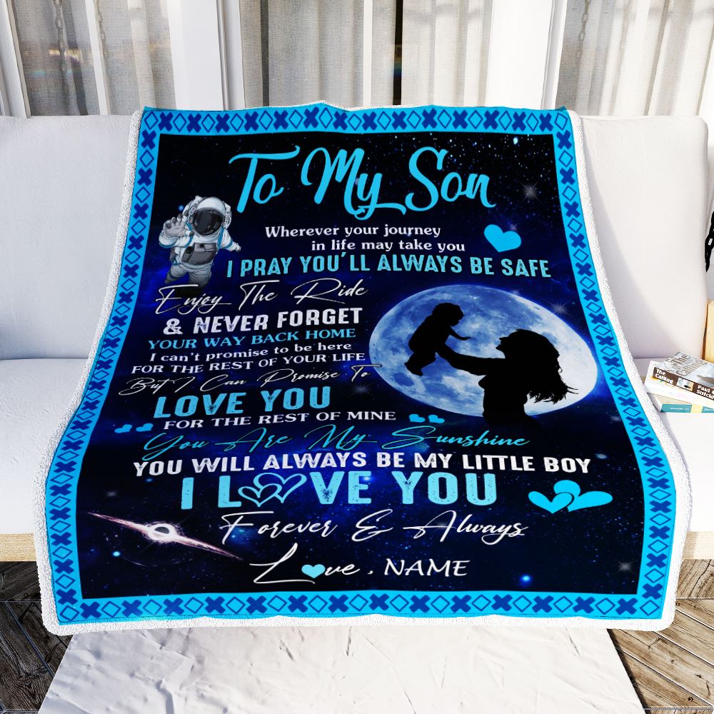 Personalized To My Son Blanket From Mom Mother Wherever Your Journey My Little Boy Son Birthday Graduation Christmas Customized Bed Fleece Throw Blanket | siriusteestore