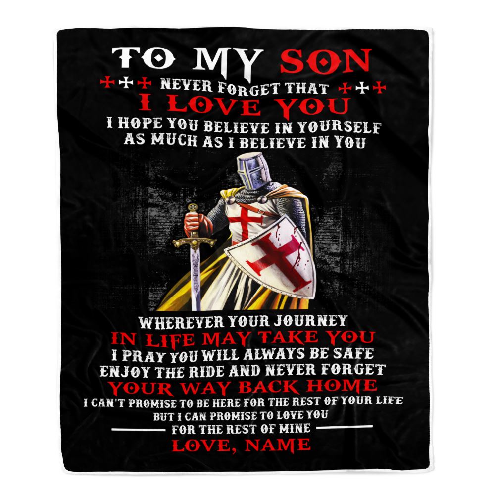 Personalized To My Son Knight Templar Blanket From Dad Father Never Forget That I Love You Son Birthday Graduation Christmas Customized Bed Fleece Blanket | siriusteestore
