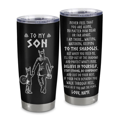 Personalized To My Son Tumbler Viking Stainless Steel Cup Never Feel You Are Alone Scandinavian Runes Viking Son Birthday Christmas Travel Mug | siriusteestore