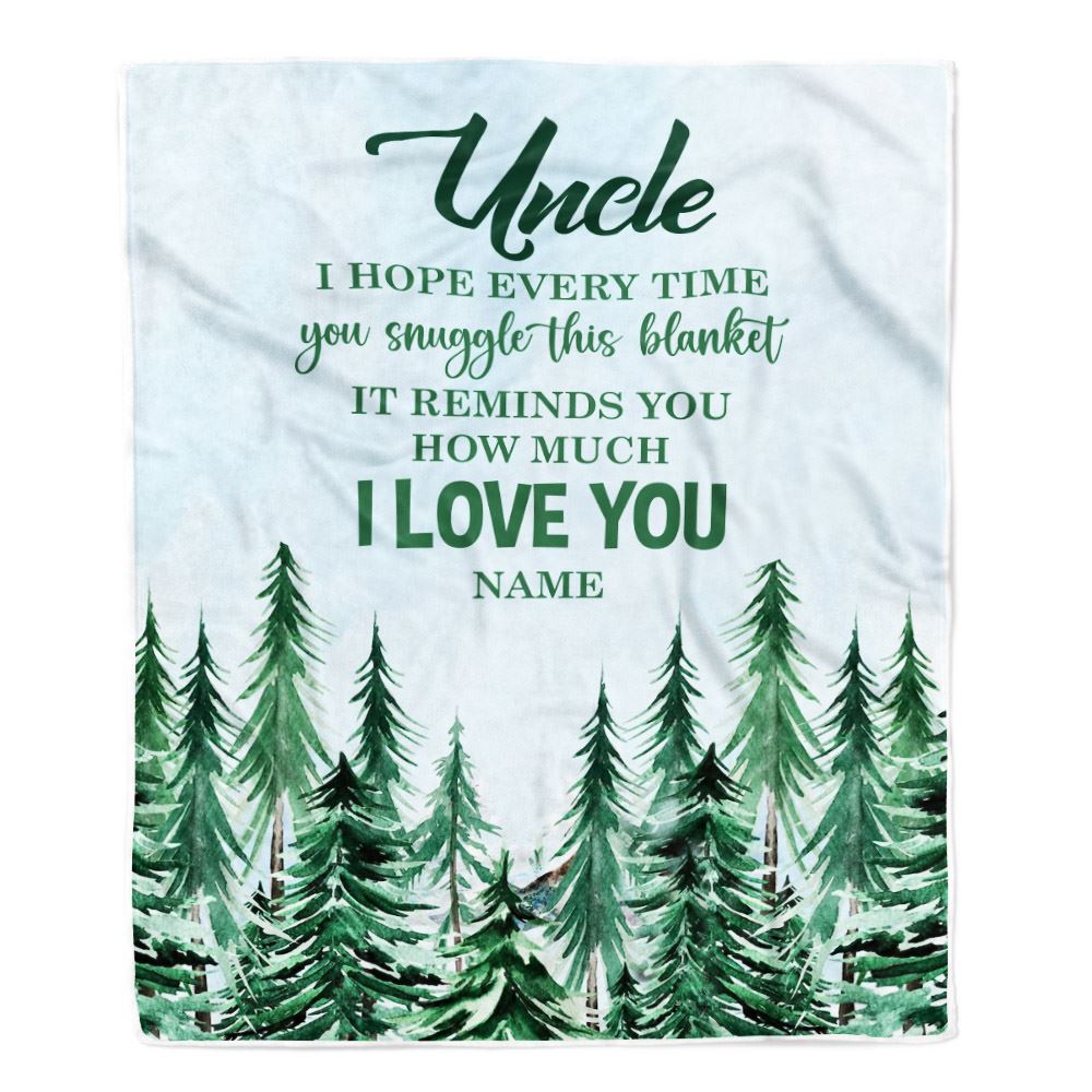 Personalized To My Uncle Blanket From Niece Nephew I Hope Every Time Forest Green Uncle Birthday Fathers Day Christmas Customized Fleece Throw Blanket | siriusteestore