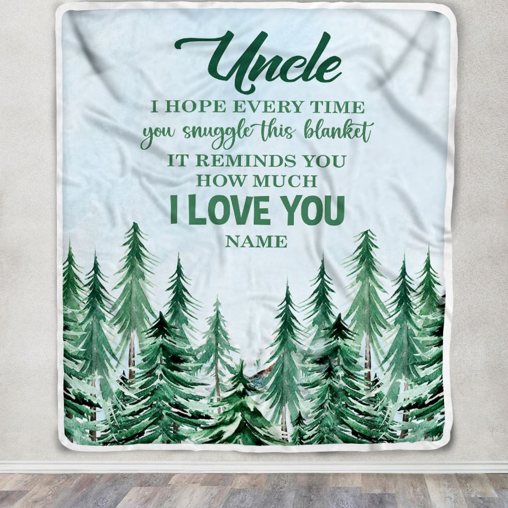 Personalized To My Uncle Blanket From Niece Nephew I Hope Every Time Forest Green Uncle Birthday Fathers Day Christmas Customized Fleece Throw Blanket | siriusteestore