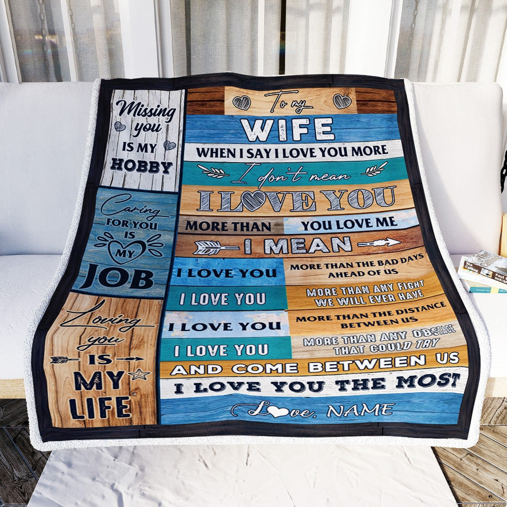 Personalized To My Wife Blanket From Husband When I Say I Love You Wife Valentine Christmas Wedding Anniversary Customized Fleece Blanket | siriusteestore