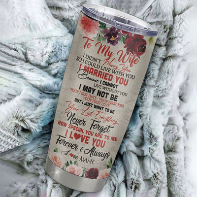 Personalized To My Wife From Husband Stainless Steel Tumbler Cup I Love You Forever And Always Wife Birthday Valentines Day Wedding Christmas Travel Mug | siriusteestore
