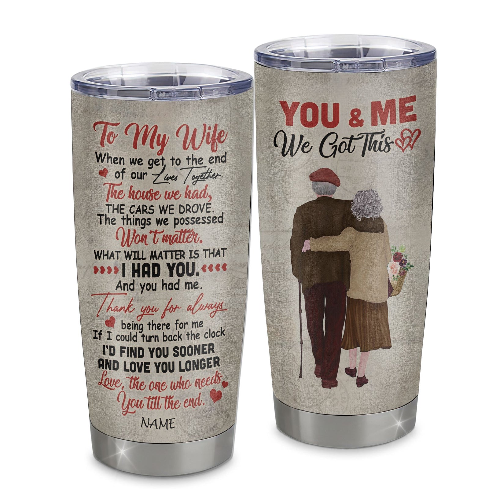 Personalized To My Wife From Husband Stainless Steel Tumbler Cup You And Me We Got This Grandparents Wife Birthday Anniversary Valentines Day Christmas Travel Mug | siriusteestore