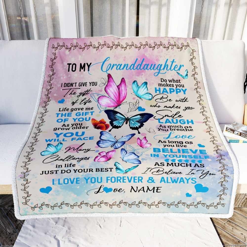 Personalized to My Granddaughter from Grandma Papa I Didn't Give You The Gift of Life Butterfly Granddaughter Birthday Christmas Customized Fleece Blanket | siriusteestore