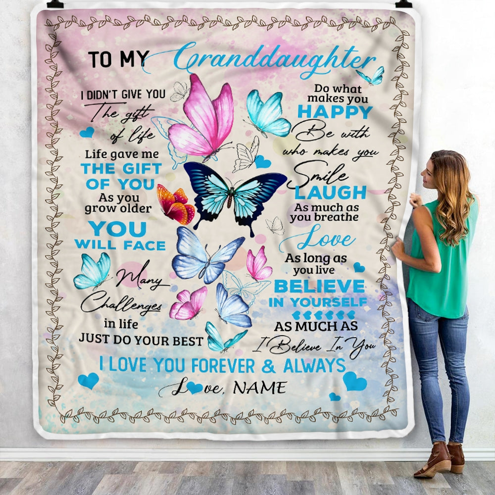 Personalized to My Granddaughter from Grandma Papa I Didn't Give You The Gift of Life Butterfly Granddaughter Birthday Christmas Customized Fleece Blanket | siriusteestore