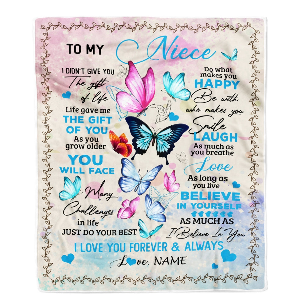 Personalized to My Niece from Aunt Auntie Uncle I Didn't Give You The Gift of Life Butterfly Niece Birthday Christmas Customized Fleece Blanket | siriusteestore