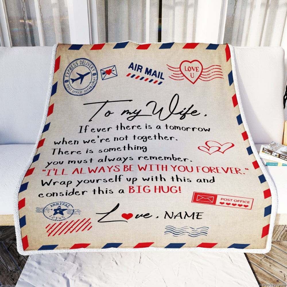 Personalized to My Wife Blanket From Husband I’ll Always Be With You Air Mail Letter Birthday Christmas Wedding Anniversary Bed Quilt Fleece Throw Blanket | siriusteestore