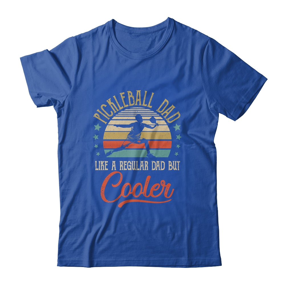 Pickleball Dad Like A Regular Dad Cooler Vintage Fathers Day Shirt & Hoodie | siriusteestore