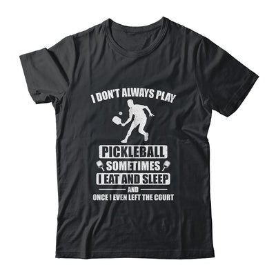 Pickleball For Men Women Funny Pickleball Paddle Shirt & Hoodie | siriusteestore