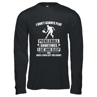 Pickleball For Men Women Funny Pickleball Paddle Shirt & Hoodie | siriusteestore