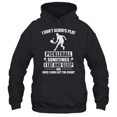 Pickleball For Men Women Funny Pickleball Paddle Shirt & Hoodie | siriusteestore