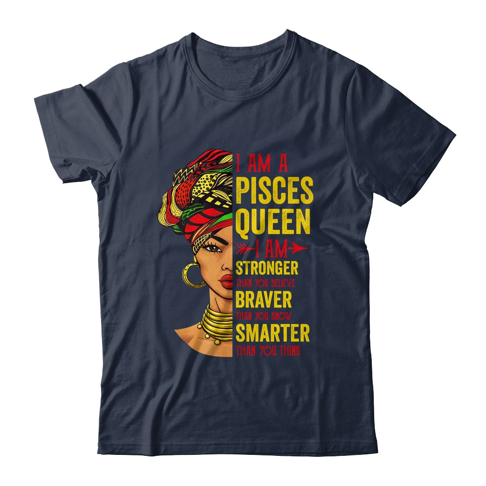 Pisces Queen I Am Stronger Birthday For Pisces Zodiac Shirt & Tank Top | siriusteestore